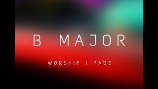 B Major - Worship Ambient Pad Free No Copyright