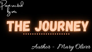 The Journey Poemmary Oliver Poem Recited By Smr English Motivational Poem
