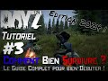 Dayz  comment bien survivre  edition 2024 ep3tutoriel universel pc console franais