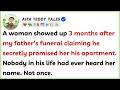 |FULL STORY| A woman showed up 3 months after my father's funeral claiming he secretly promised...