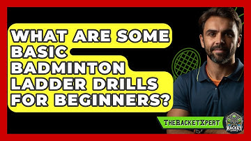 What Are Some Basic Badminton Ladder Drills For Beginners? - The Racket Xpert