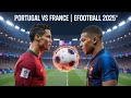 Efootball 2025 | Portugal vs France | Ronaldo vs Mbappé Epic Match Gameplay