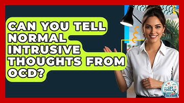 Can You Tell Normal Intrusive Thoughts From OCD? - CBT Toolkit