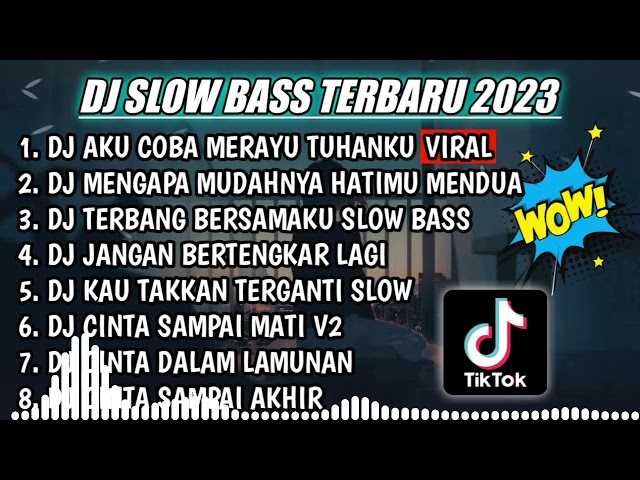DJ SLOW FULL BASS TERBARU 2023 || DJ MERAYU TUHAN TIKTOK ♫ REMIX FULL ALBUM TERBARU 2023 class=