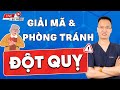 Giải mã hiện tượng đột quỵ gần đây và cách phòng tránh | Dr Hiếu