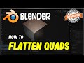 Blender How To Flatten Quads