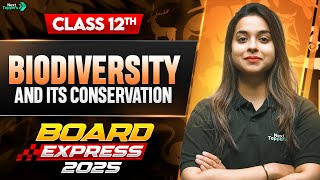 Biodiversity and Its Conservation in 25 Mins | CBSE Class 12 Biology Important Questions & PYQs