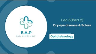 Lec 5 (Part 2) - Dry eye disease & Sclera - Ophthalmology 41