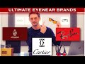 The worlds top 10 glasses brands  from rayban to cartier