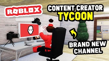 Creating a New YOUTUBE CHANNEL in Roblox Content Creator Tycoon