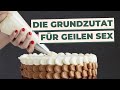 So Hast Du Geileren Sex Die Wichtigste Grundzutat