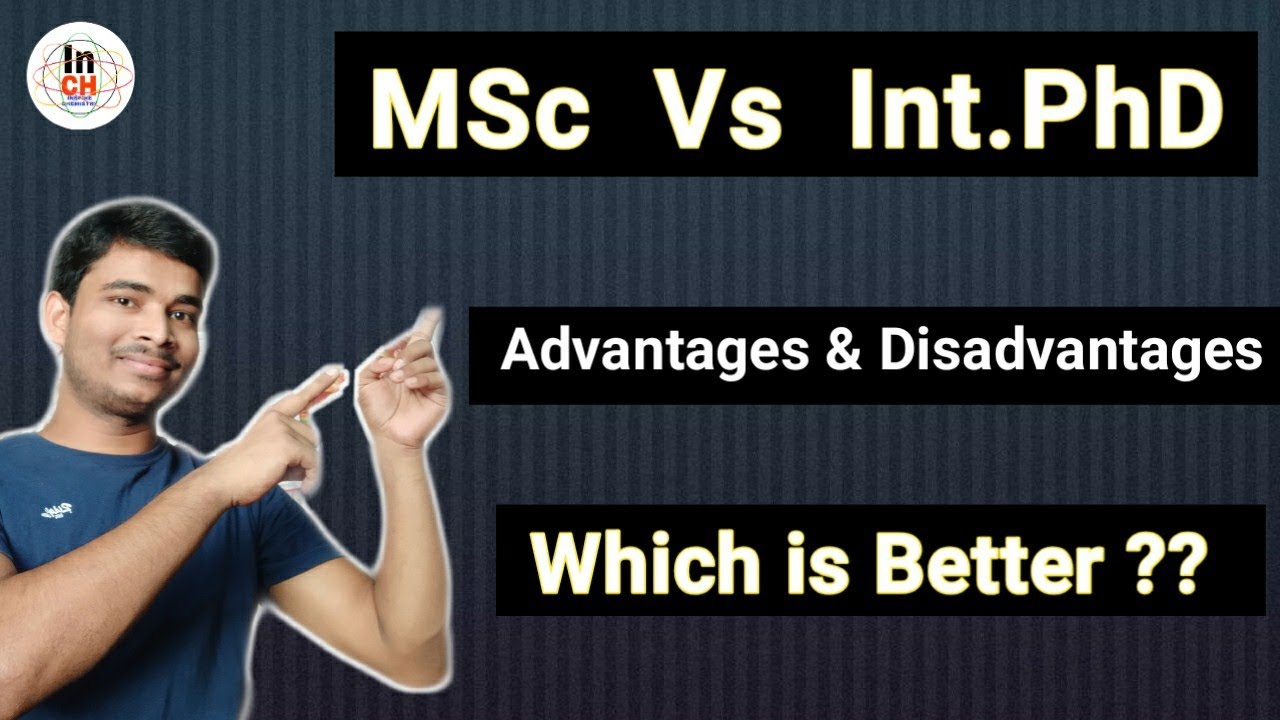 which is better msc or integrated phd