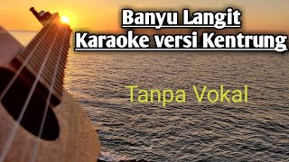 DIDI KEMPOT - BANYU LANGIT KARAOKE KENTRUNG