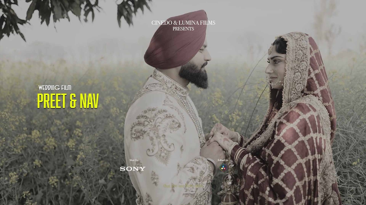 Wedding Film - Preet & Nav - Cinedo - Lumina Films