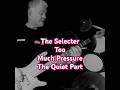 The Selecter,Too Much Pressure drum &amp; bass cover.The Quiet Part. #shorts #Theselecter #Basscover.