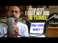 Indian Techie Travelling without a Job | How I earn money ?