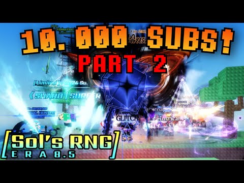 10K SUBS SPECIAL GIVEAWAY PART 2 | Sol's RNG Era 8.5
