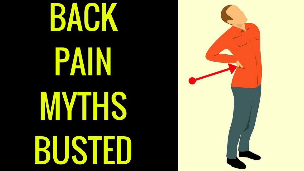 2 BIG myths about Back Pain relief that need to be busted - YouTube