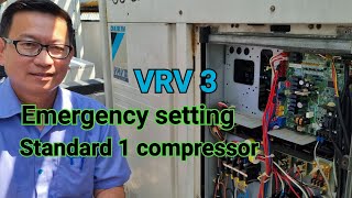 How to by-pass Standard 1 compressor | Daikin VRV3 | ermergency setting. Wealth