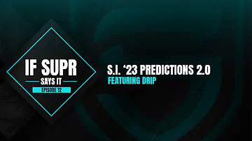 If Supr Says It - Episode 12: Six Invitational 2023 Playoff Predictions featuring Drip
