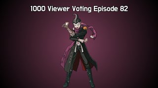 1000 Viewer Voting Episode 82