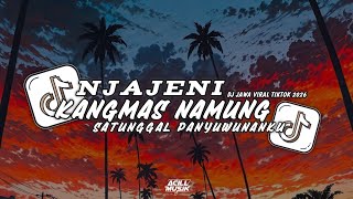 DJ KANGMAS NAMUNG SATUNGGAL PANYUWUNANKU-NJAJENI||DJ JAWA VIRAL TIKTOK TERBARU 2026🎶😋
