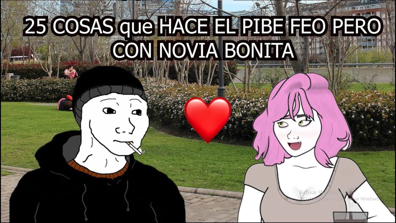 25 COSAS que HACE EL PIBE FEO PERO CON NOVIA BONITA