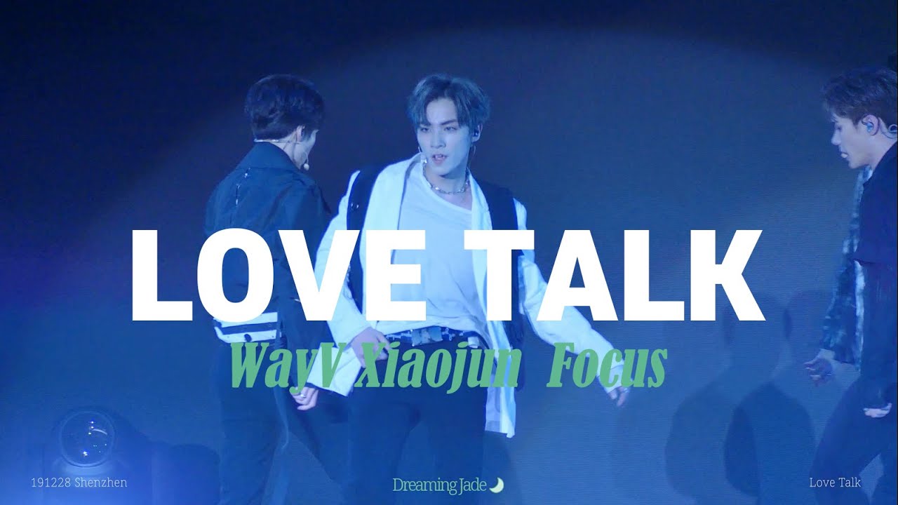 [4K] 191228 WayV - Love Talk(Xiaojun Focus) 웨이션V FM in Shenzhen 샤오쥔