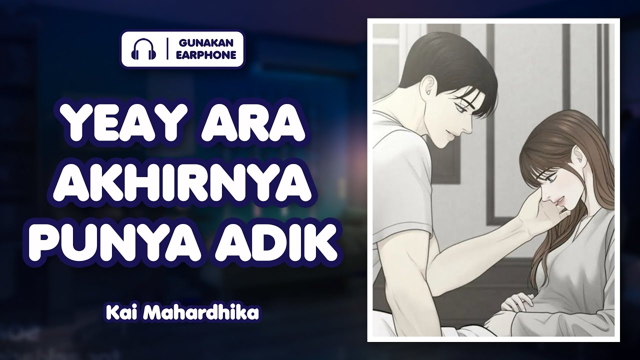 [comfort] ASMR Boyfriend | Ara akhirnya mau punya adik