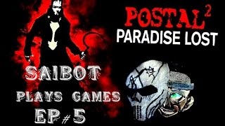 Saibot plays POSTAL 2   Paradise Lost! Ep  5