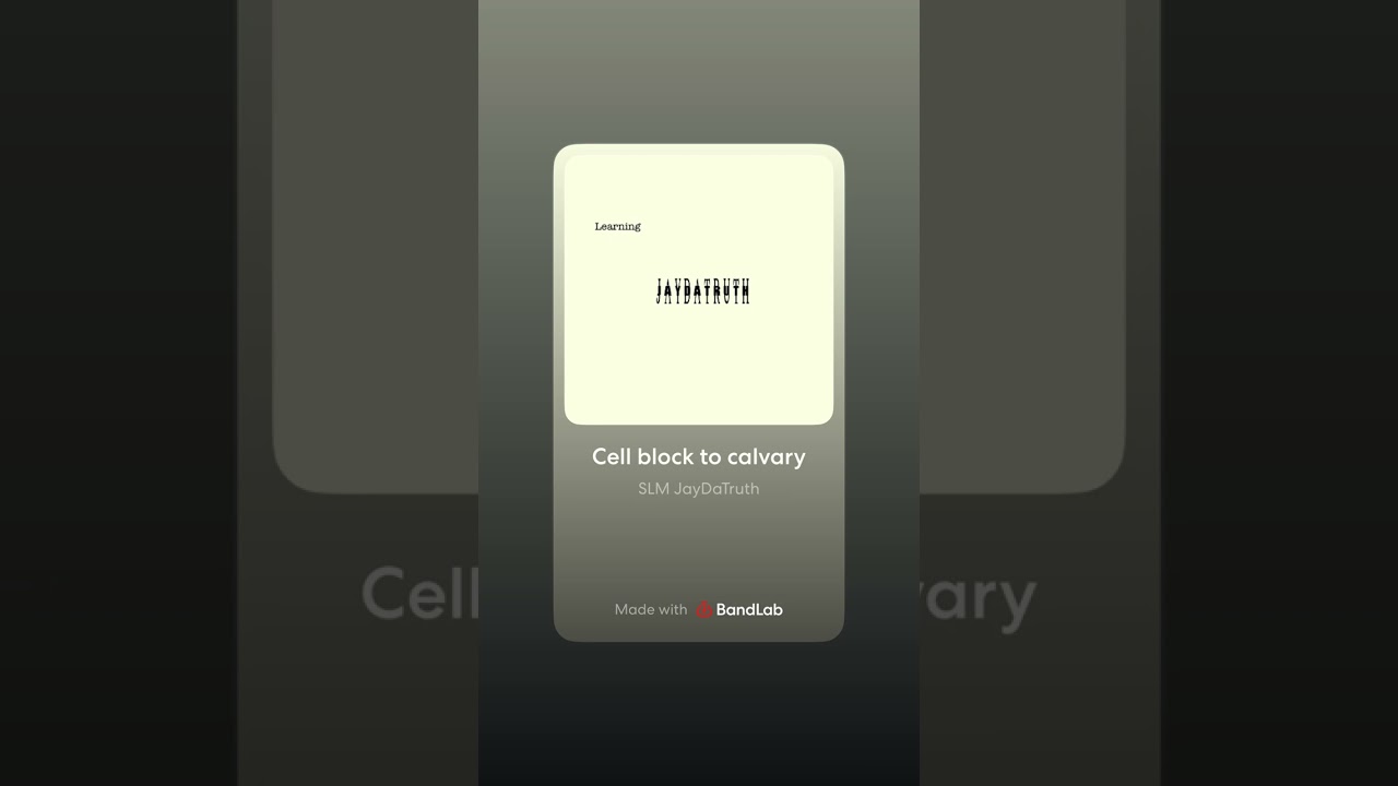 JayDaTruth- “Cell Block to The Calvary”