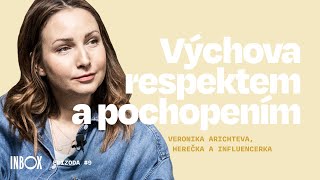 #9 Veronika Arichteva: Výchova respektem a pochopením