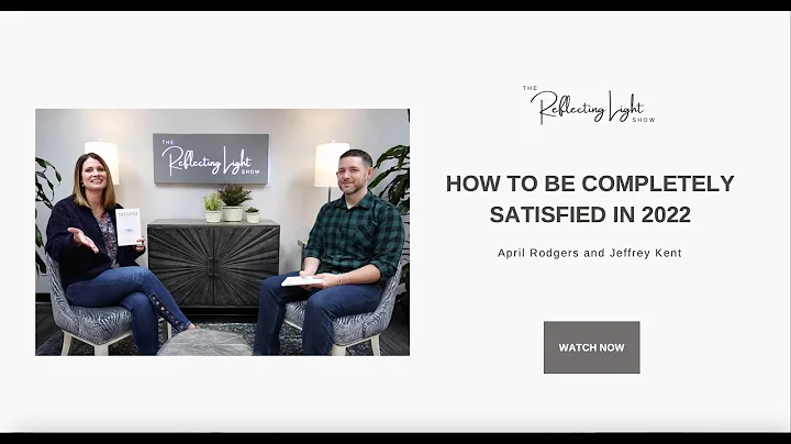 How to Be Completely Satisfied in 2022  | April Ro...