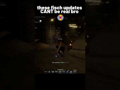 these fisch updates CANT be real bro 😭