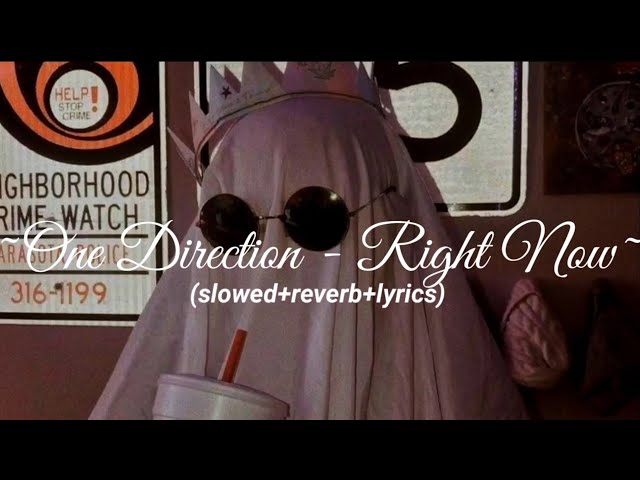 One Direction - Right now (Slowed+Reverb+Lyrics) ||@Awayyyy class=