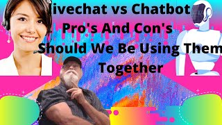 difference between chatbot and live chat in your business
