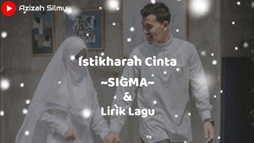 Istikharah Cinta ~ SIGMA || Lirik Lagu