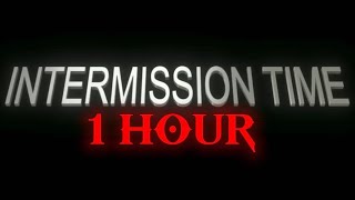[1 HOUR] INTERMISSION TIME - TADC
