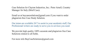 Case Solution Clayton Industries, Inc. Peter Arnell, Country Manager for Italy (Brief Case)