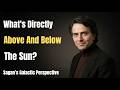 What's Directly Above And Below The Sun?