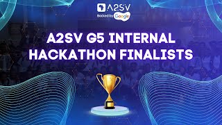 A2SV G5 - Internal Hackathon Finalists Live Presentation