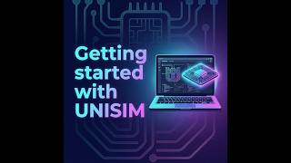Unisim Official Tutorial
