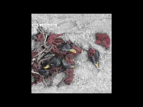 Dadub — Dadub - Past Time Present Ruins - A Sun Called Moon EP - [53MOHM] - 2020
