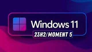 Windows 11 23H2 Moment 5 Update - Что нового?! / Обновление Windows 11 Moment 5