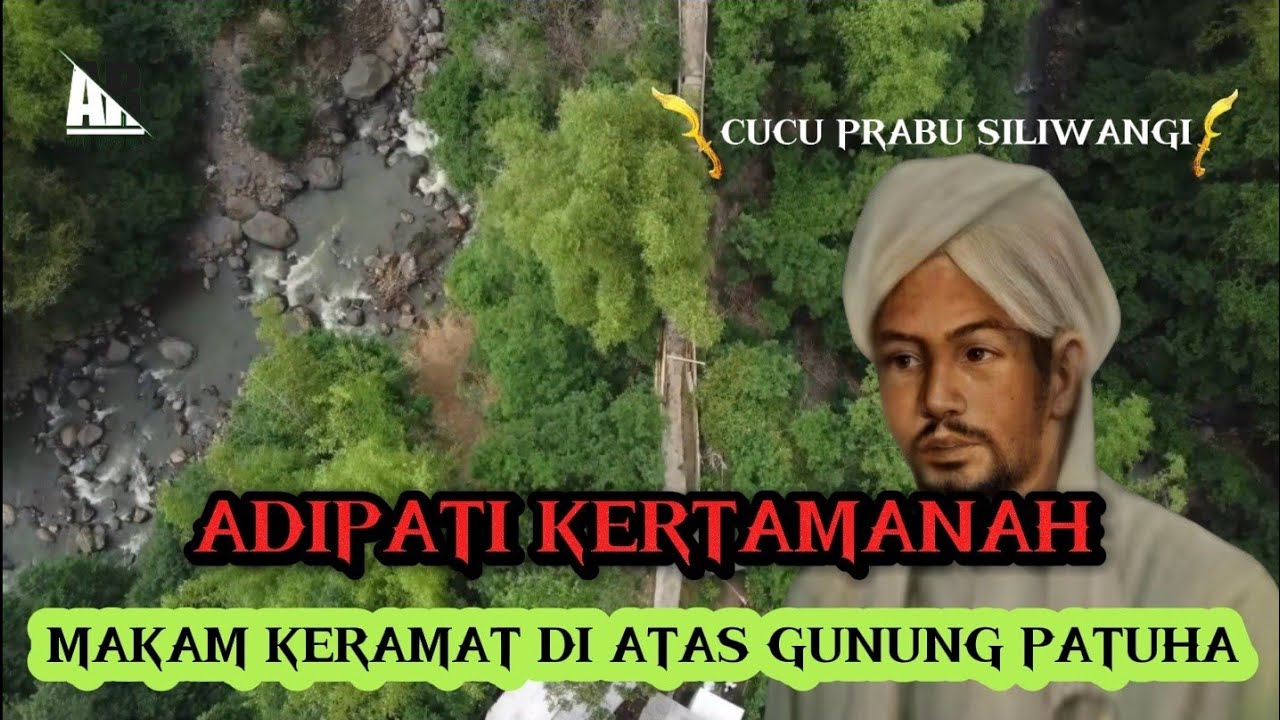 VIRAL..! KISAH LELUHUR PARA WALIYULLAH JAWA BARAT, ADIPATI KERTAMANAH CIKABUYUTAN