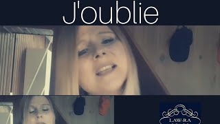 Video thumbnail of "Lawralone: J'oublie [Video officielle]"