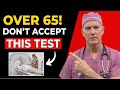 5 Medical Checkups I'd NEVER Get After 65 — Doctor Reveals the Truth