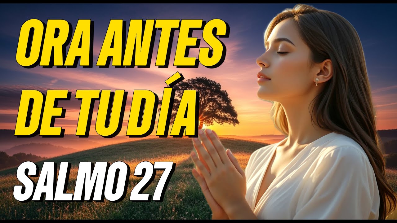 Oración PODEROSA de la MAÑANA | Dios Te Protege y Te Da Fortaleza Hoy🔥 ...