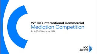 19th ICC International Mediation Competition – Finals