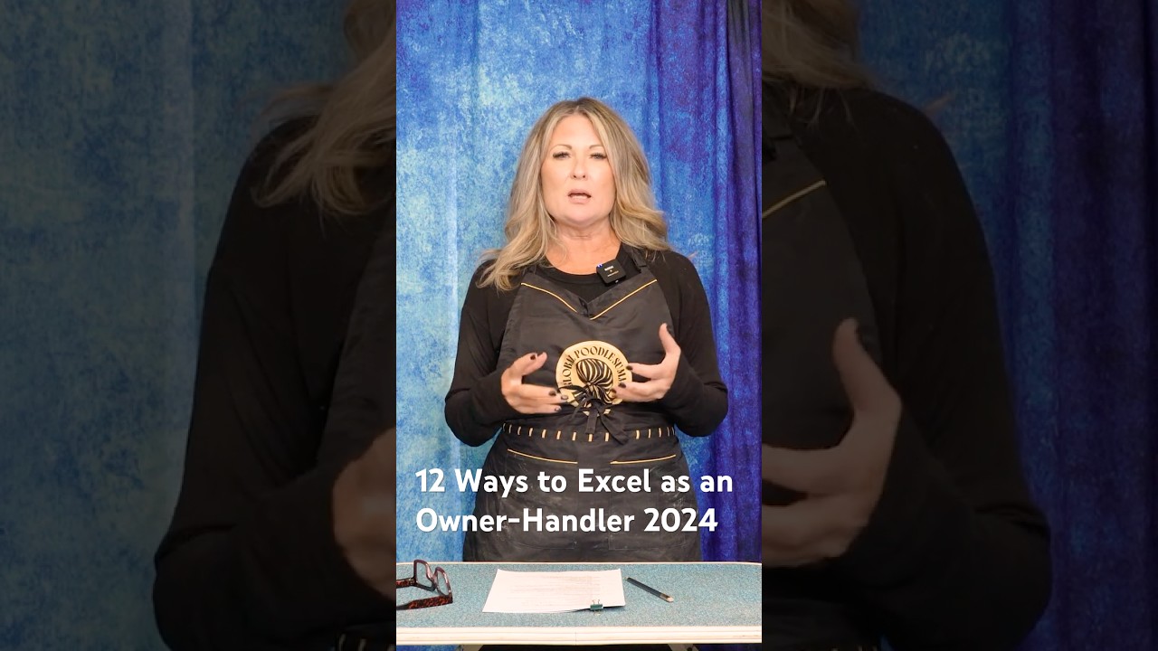 Welcome to 12 Ways to Excel as an Owner-Handler! 